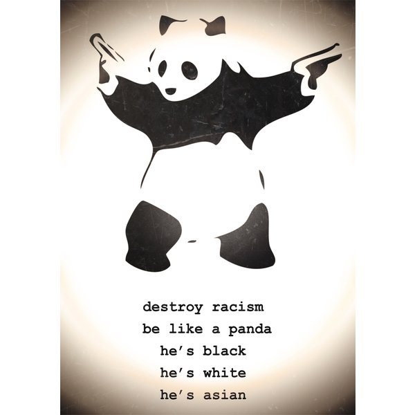 Poster Panda Destroy Racism 