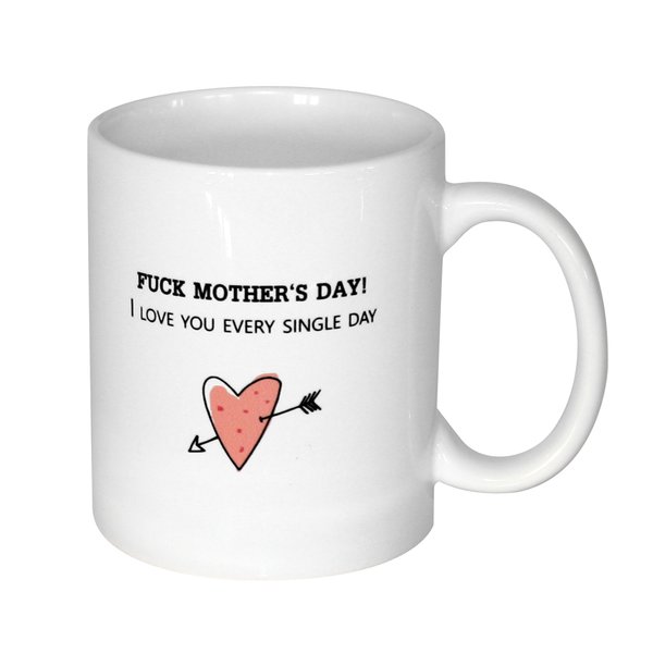 Fuck Mother's Day Mug