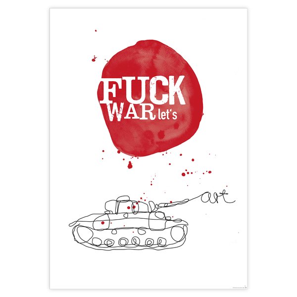 Fuck War Let´s Art